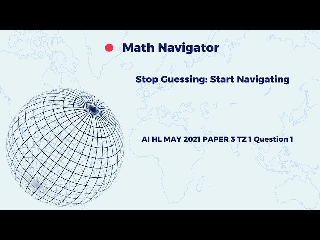 IB MATH AI HL PAPER 3 MAY 2021 TZ1
