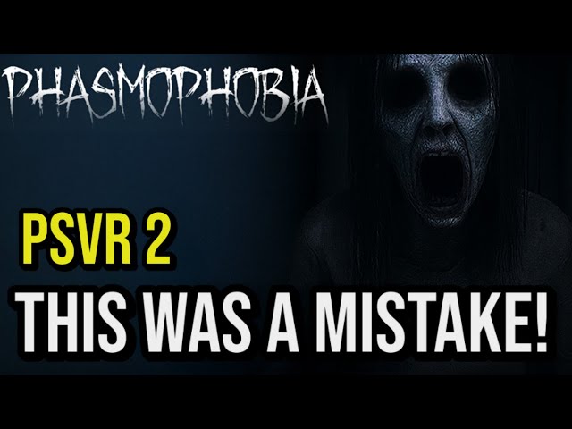 Phasmophobia PSVR2 Gameplay – First Time in VR Horror