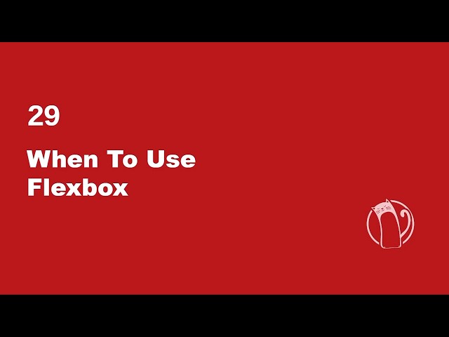 Web Development Basics #29 - When To Use Flexbox