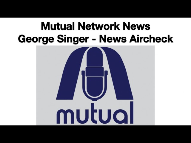 Mutual News - George Singer Newscasts - 1969 - Radio Aircheck