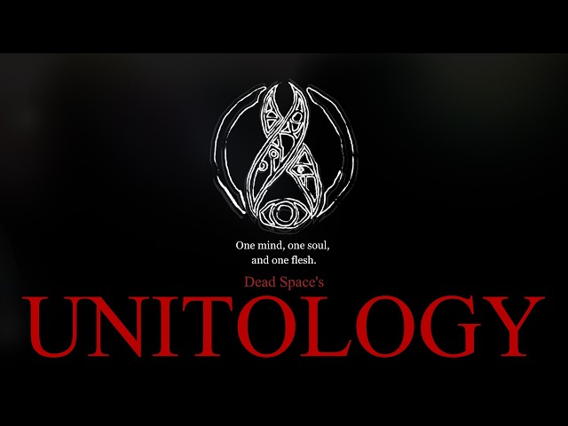 Why Unitology Is So Disturbing: The Religious Logic Behind Dead Space (Lore for Sleep)