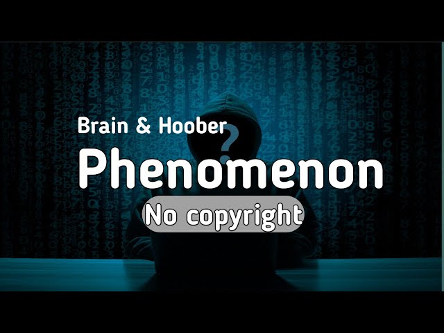 Brain & Hoober - Phenomenon 🎵 [No copyright] ✓ | Vlog Music | Background Music | Music - NCS