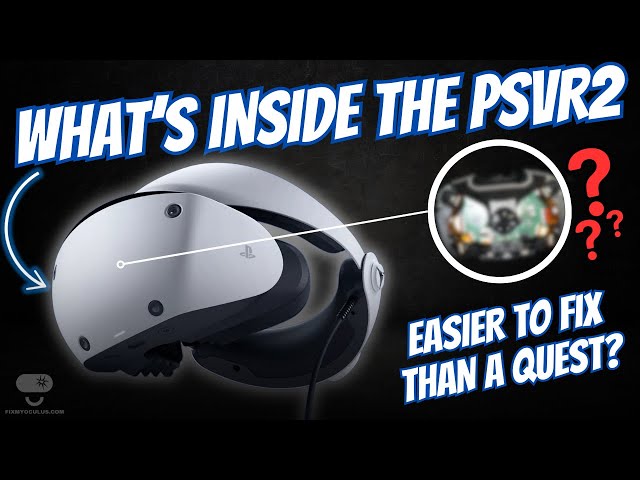 What’s Inside the PSVR2? (And What Surprised Me)