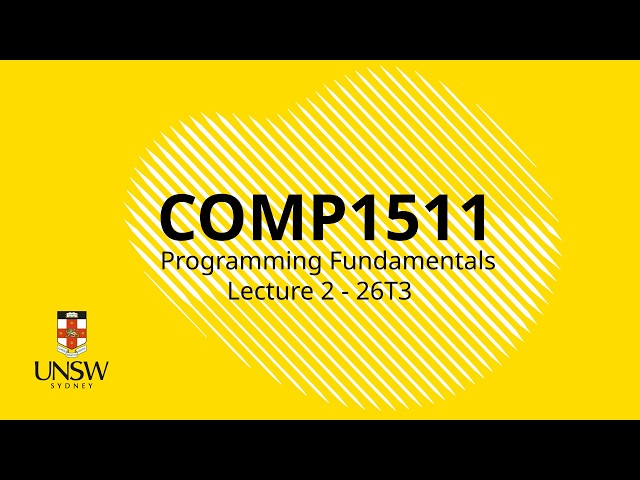 COMP(1511|1911) Week 1 Lecture 2
