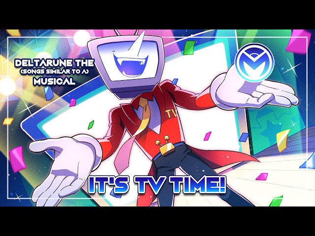 Deltarune the (not) Musical - It's TV TIME!