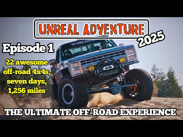 Unreal Adventure 2025 - Episode 1 - Rockcrawlers in the Oregon Sand!