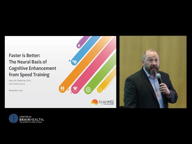 Faster Is Better: The Neural Basis of Cognitive Enhancement from Speed Training, Posit Science CEO