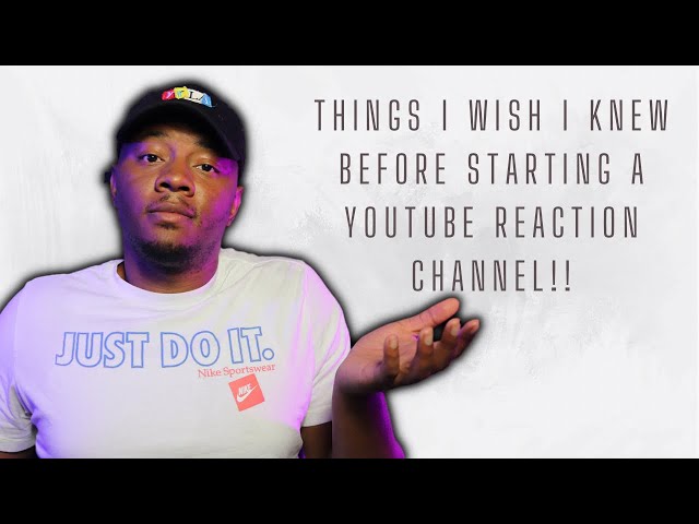 Things I wish I knew before starting a Reaction Channel | 2022