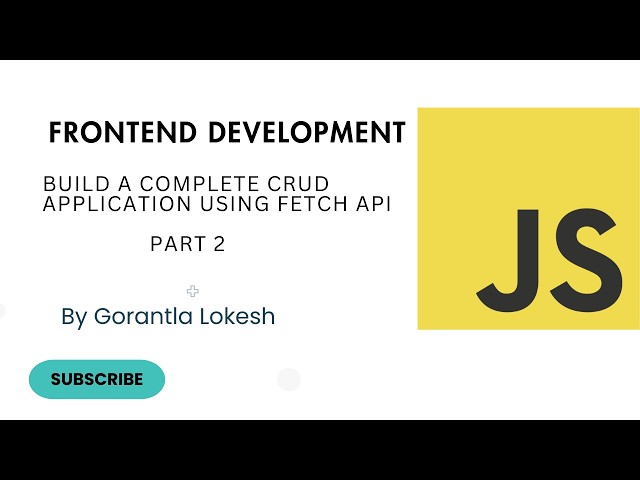 JavaScript Tutorial For Intermediate #31: Build a Complete CRUD Application using Fetch API - Part 2