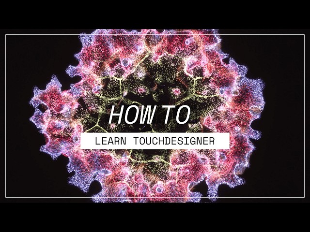 How to learn TouchDesigner?