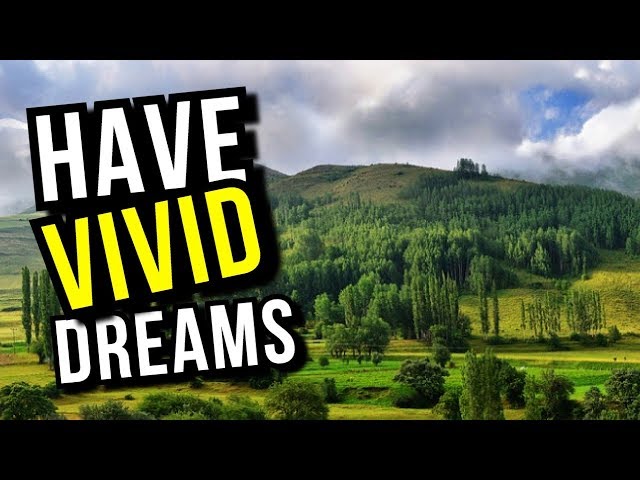 How to Have More Vivid Dreams In 4 Simple Steps