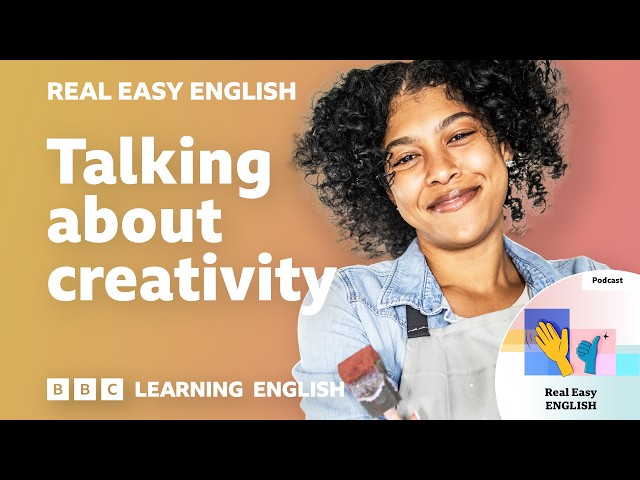 Talking about creativity 🧑‍🎨🪡📷 Real Easy English