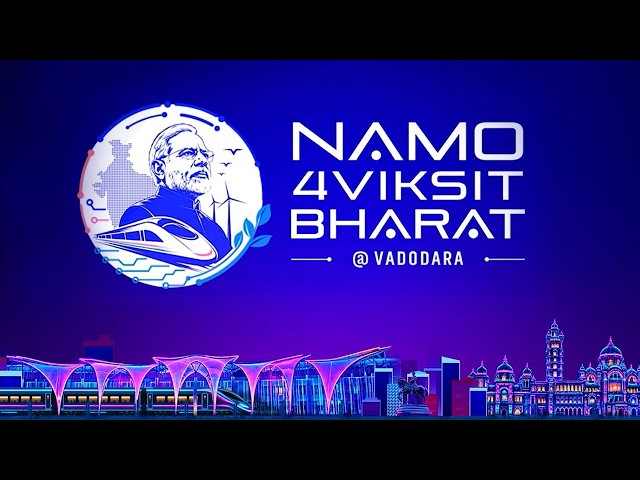 LIVE: PM Modi participates in 'Namo for Viksit Bharat' programme in Vadodara