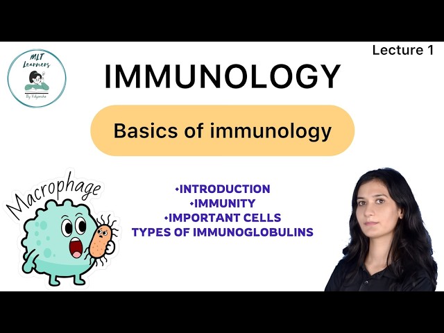 🧬 Immunology Lecture 1 | Basics of Immunity, Types, Immune System, Cells & Immunoglobulins | DMLT