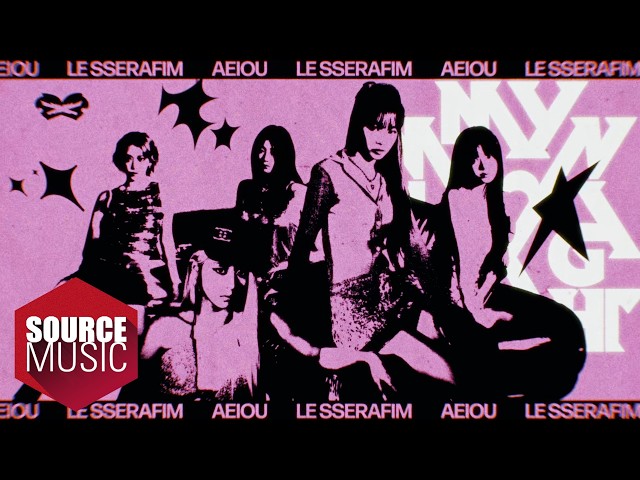 LE SSERAFIM (르세라핌) 'AEIOU' Official Visualizer