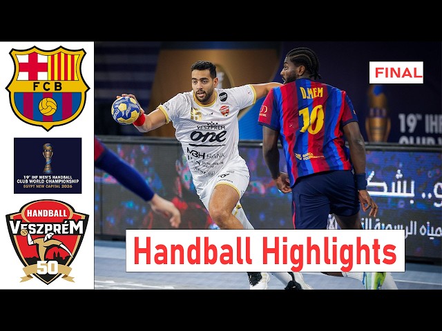 FC Barcelona 🔵 Vs Veszprém 🔴 | Final Battle 🥇 | Handball Highlights | Super Globe 2026 🤯🔥