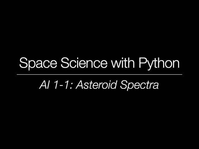 Space Science with Python - AI 1-1: Asteroid Spectra