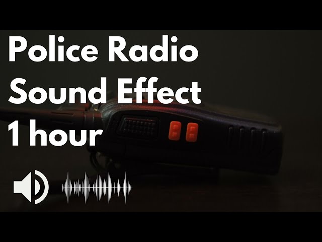 Police radio sound effect 1 hour