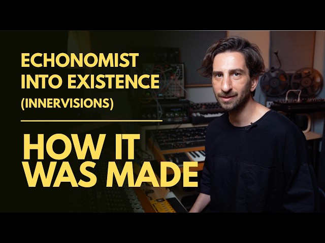 Echonomist: How I Made The Drums For 'Into Existence' | Innervisions