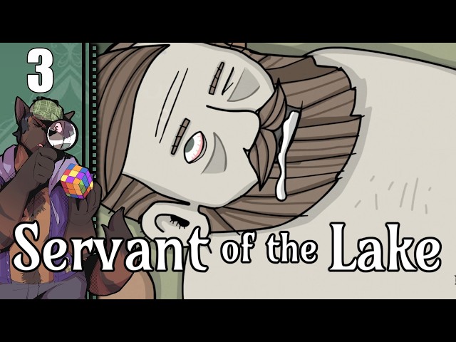 He's Doing Great - Let's Play Servant of the Lake [Part 3]