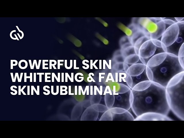 Clear Skin Subliminal: Powerful Skin Whitening & Fair Skin Subliminal