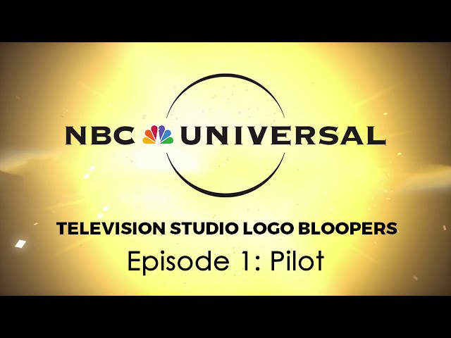 NBC Universal Television Studio Logo Bloopers 1: Pilot