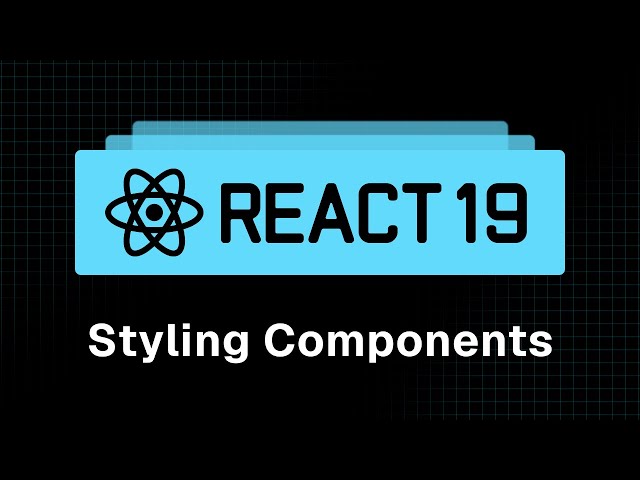 React 19 Tutorial - 14 - Styling React Components