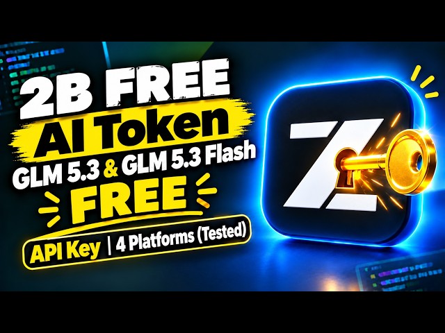 2B FREE AI Tokens! 🔥 GLM 5.3 & GLM 5.3 Flash + FREE API Key 4 Platforms (Tested)