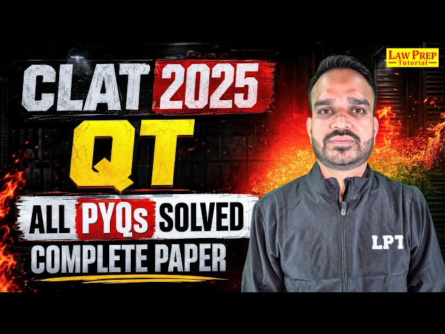 CLAT 2025 Quantitative Techniques PYQs | ALL Questions Solved 🔥 | CLAT 2027 Preparation