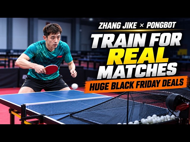 Zhang Jike: Train for Real Matches with PONGBOT | Huge Black Friday Deals