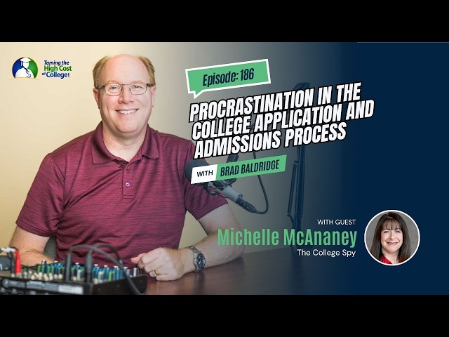Procrastination in the College Application and Admissions Process  | Ep 186