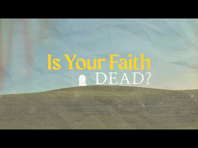 Dead Faith: Declaration of Belief that Lacks Action (CC, English)