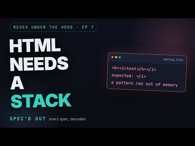 JavaScript Regex: Why It Can't Parse HTML | Regex, Under the Hood #7