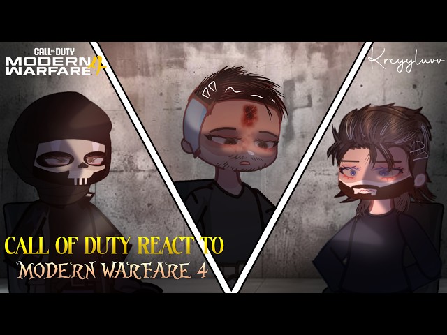 𖥻 ׁ ׅ  Call Of Duty React To Modern Warfare 4 𓏵 Credits On Description 𓏵 Kreyyluvv‧₊˚ ┊