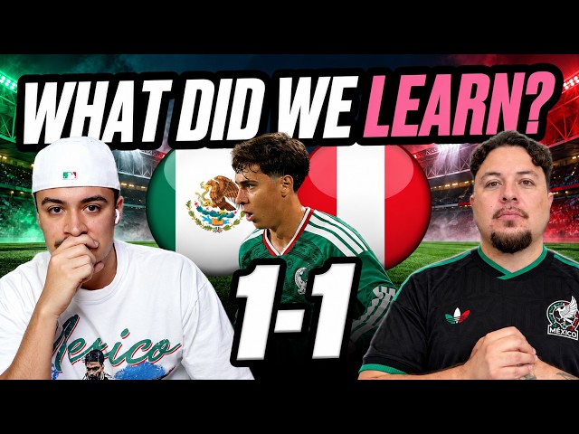 6 Things We Learned From Mexico’s 1-1 Draw vs Peru