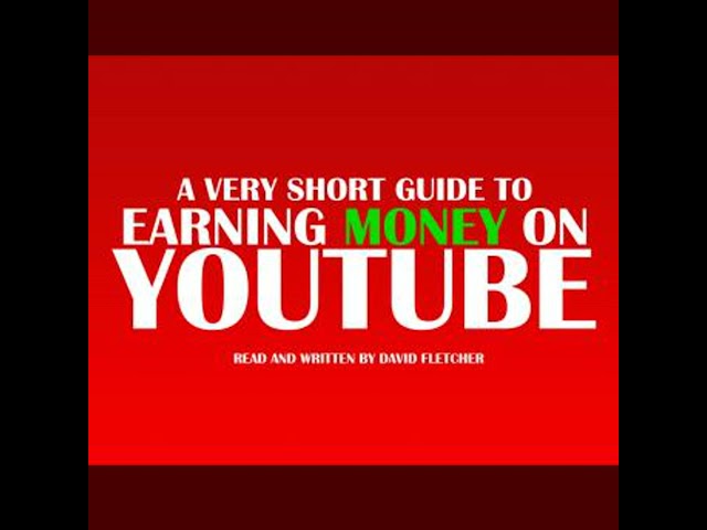 Very Short Guide To Earning Money On Youtube Audiobook by David Fletcher