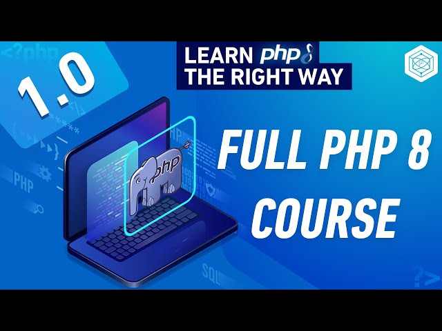 Full PHP 8 Tutorial - Learn PHP The Right Way