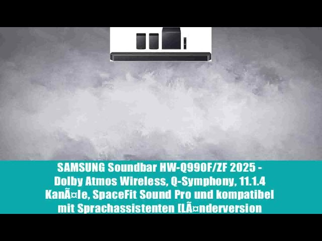 SAMSUNG Soundbar HW-Q990F/ZF 2025 - Dolby Atmos Wireless, Q-Symphony, 11.1.4 KanÃ¤le, SpaceFit