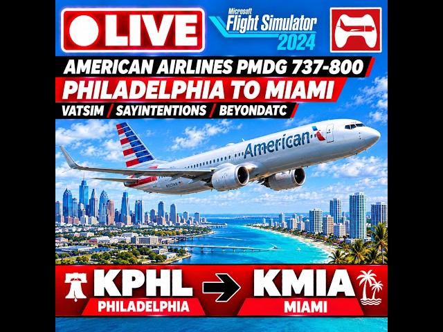 PHONE COCKPIT | Philadelphia to Miami | American Airlines PMDG 737-800 | VATSIM | MSFS #172