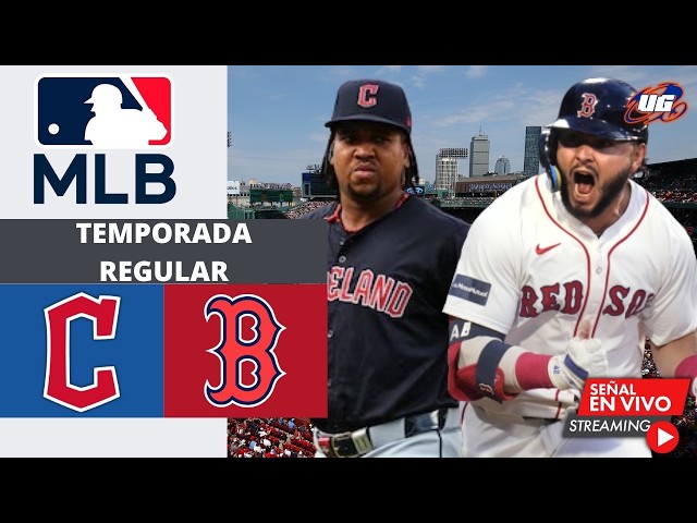 🔴 EN VIVO: Cleveland Guardians Vs Boston Red Sox - MLB - JUEGO 2
