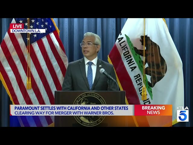 Bonta announces Paramount has settled antitrust lawsuit with CA, other states