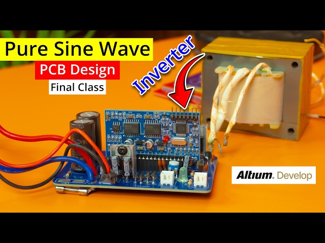 Pure Sine Wave Inverter Making at Home 🔥 Final Part-3 | Altium Designer PCB Development