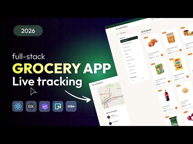 Build & Deploy Grocery Delivery App with Live Order Tracking | Full Stack Project Tutorial 2026