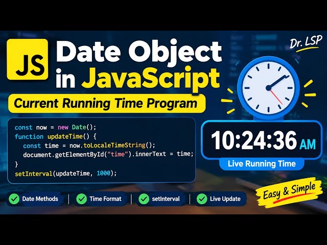 Date object in Javascript || current running time