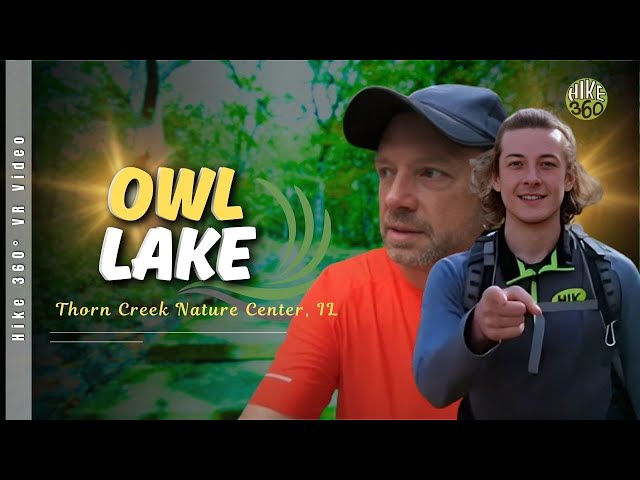 Thorn Creek Nature Center, IL - Owl Lake (Hike 360° VR Video)