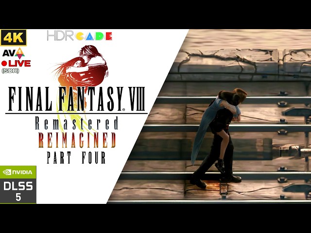 Final Fantasy VIII Remastered REIMAGINED - DLSS5 4K 60fps AV1 Livestream Part 4