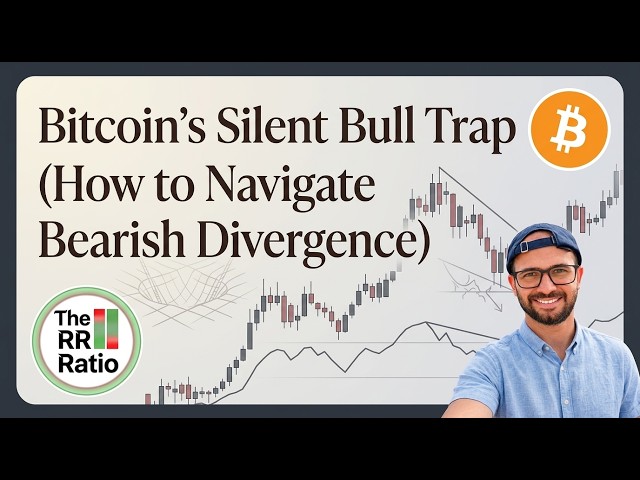 Bitcoin's Silent Bull Trap (How to Navigate Bearish Divergence) by The RR Ratio V38/Y26 #therratio