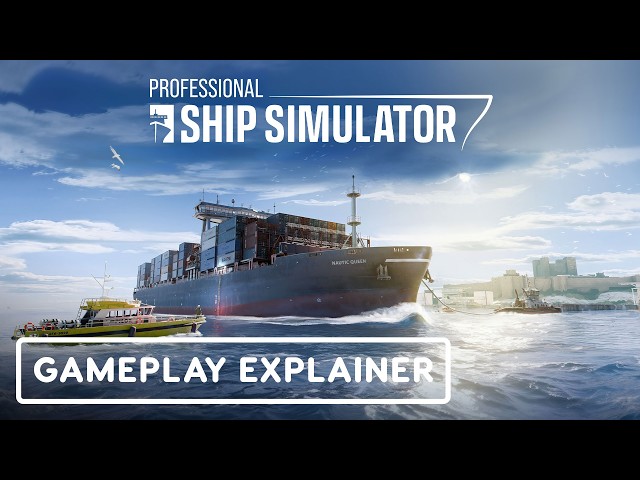 Professional Ship Simulator: Official Gameplay Explainer