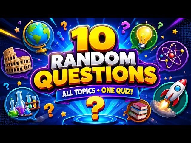 Can You Answer These 10 Random Questions? 🤔 | History, Science, Geography & More!