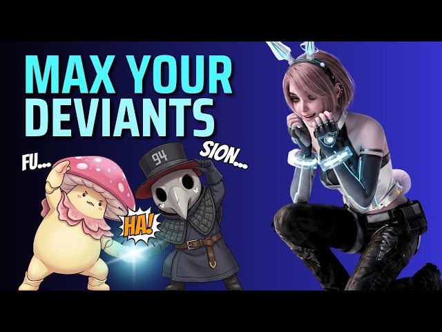 How to Max Out Your Deviants: Once Human Fusion Guide